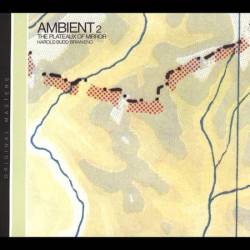 Brian Eno : Ambient 2 : the Plateaux of Mirror